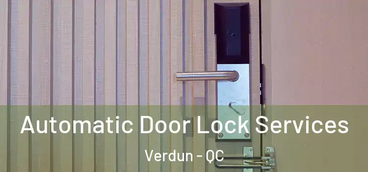 Automatic Door Lock Services Verdun - QC