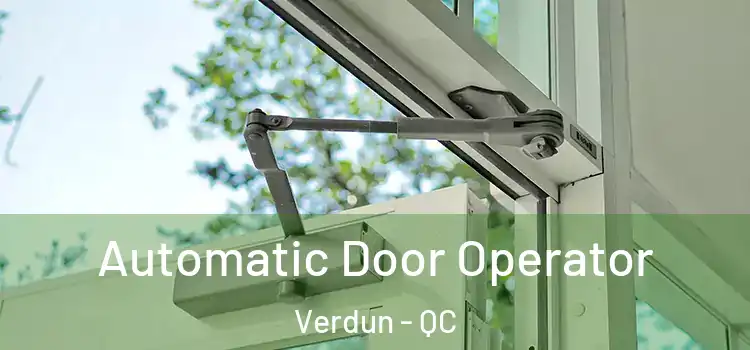  Automatic Door Operator Verdun - QC