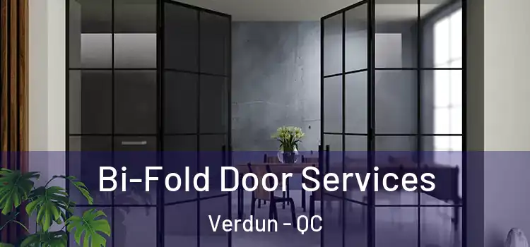 Bi-Fold Door Services Verdun - QC