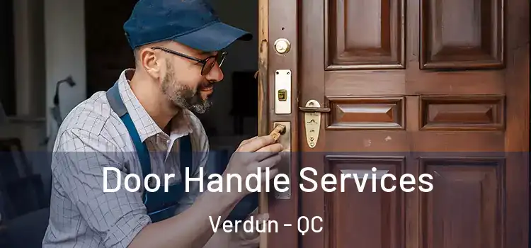 Door Handle Services Verdun - QC