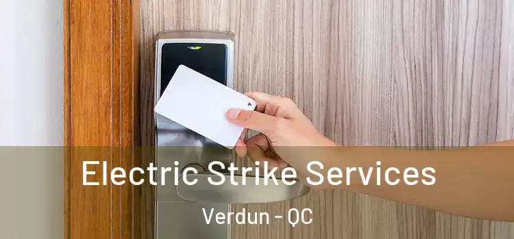Electric Strike Services Verdun - QC