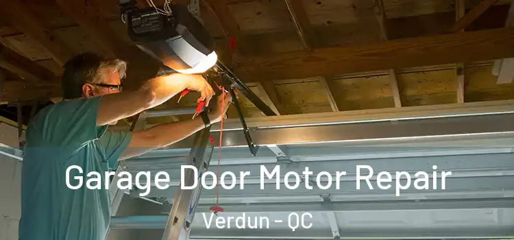  Garage Door Motor Repair Verdun - QC