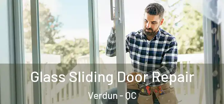 Glass Sliding Door Repair Verdun - QC