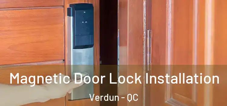  Magnetic Door Lock Installation Verdun - QC
